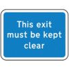 600X450MM DIB 'THIS EXIT MUST BEKEPT CLEAR' ROSIGN(W/O CHANNEL) thumbnail-0