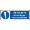 ALL VISITORS MUST REPORT TO SITEOFFICE - SAV (300 X 100MM) thumbnail-0