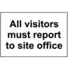 ALL VISITORS MUST REPORT TO SITEOFFICE - SAV (300 X 200MM) thumbnail-0