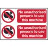 NO UNAUTHORISED PERSONS TO USETHIS MACHINE - PVC (300 X 200MM) thumbnail-0