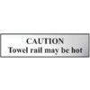 CAUTION TOWEL RAIL MAY BE HOT -CHR (200 X 50MM) thumbnail-0