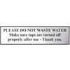 PLEASE DO NOT WASTE WATER... -CHR(200 X 50MM) thumbnail-0