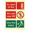 IN CASE OF FIRE DO NOT USE LIFT USE THE STAIRS - PHS (200 X 300MM) thumbnail-0