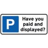 360X155MM DIBOND 'HAVE YOU PAID AND DISPLAYED' ROSIGN (W CHANNEL) thumbnail-0