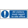 ALL VISITORS MUST REPORT TO SITEOFFICE - RPVC (600 X 200MM) thumbnail-0