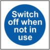 SWITCH OFF WHEN NOT IN USE -RPVC(100 X 100MM) thumbnail-0