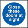 CLOSE THESE DOORS AT NIGHT -RPVC(150 X 150MM) thumbnail-0