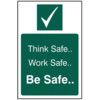 THINK SAFE, WORK SAFE, BE SAFE -PVC (200 X 300MM) thumbnail-0