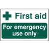 FIRST AID FOR EMERGENCY USE ONLY- PVC (300 X 200MM) thumbnail-0