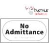 NO ADMITTANCE - TAKTYLE (300X150MM) thumbnail-0