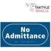 NO ADMITTANCE - TAKTYLE (300X150MM) thumbnail-0