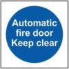 AUTOMATIC FIRE DOOR KEEP CLEAR -SAV (100 X 100MM) thumbnail-0