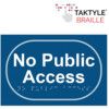 NO PUBLIC ACCESS - TAKTYLE (225X150MM) thumbnail-0