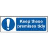 KEEP THESE PREMISES TIDY -RPVC(300 X 100MM) thumbnail-0