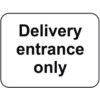 600X450MM DIBOND 'DELIVERY ENTRANCE ONLY' ROAD SIGN (WITH CHANNEL) thumbnail-0