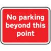 600X450MM DIB 'NO PARKING BEYOND THIS POINT' ROAD SIGN (W CHANNEL) thumbnail-0