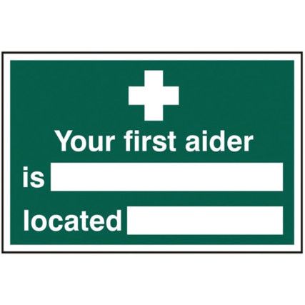 YOUR FIRST AIDER IS: LOCATED:-PVC (300 X 200MM)