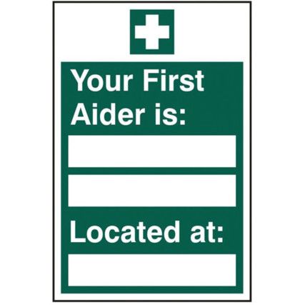 YOUR FIRST AIDER IS: _____ LOCATED AT: _____ - RPVC (200 X 300MM)