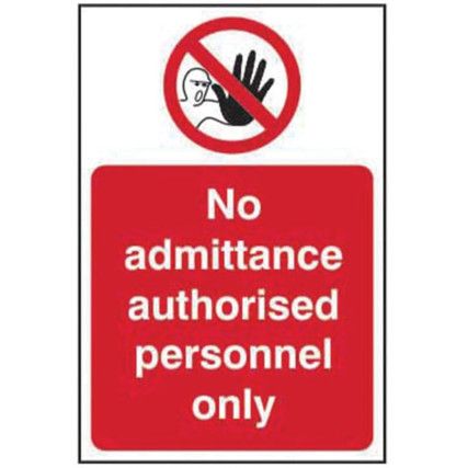 NO ADMITTANCE AUTHORISED PERSONNEL ONLY - RPVC (200 X 300MM)