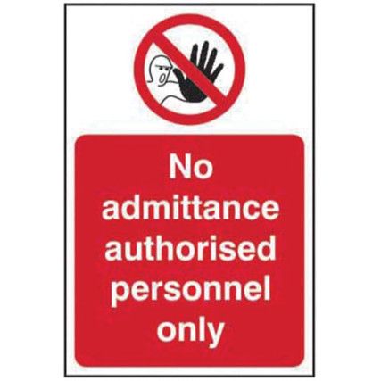 NO ADMITTANCE AUTHORISED PERSONNEL ONLY - RPVC (400 X 600MM)