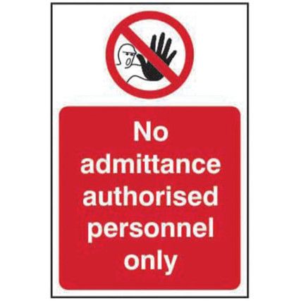 NO ADMITTANCE AUTHORISED PERSONNEL ONLY - SAV (400 X 600MM)