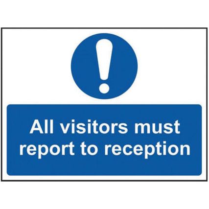 ALL VISITORS MUST REPORT TORECEPTION - SAV (300 X 200MM)