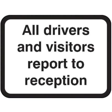 600X450MM DIB 'ALL VISITORS & DRIVERS REPORT' ROSIGN(W/O CHANNEL)