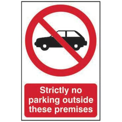 STRICTLY NO PARKING OUTSIDE THESE PREMISES - PVC (200 X 300MM)