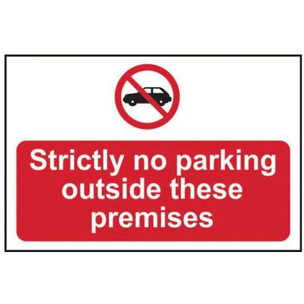 STRICTLY NO PARKING OUTSIDE THESE PREMISES - RPVC (600 X 450MM)