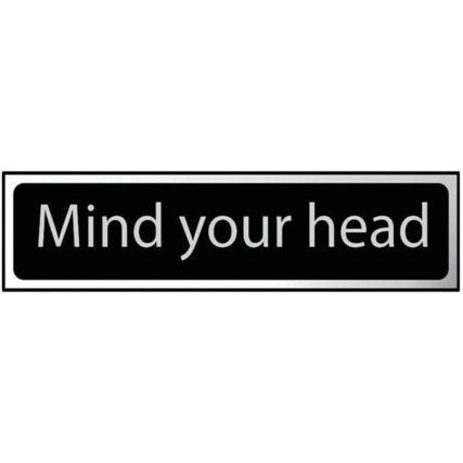 MIND YOUR HEAD - CHR (200 X 50MM)