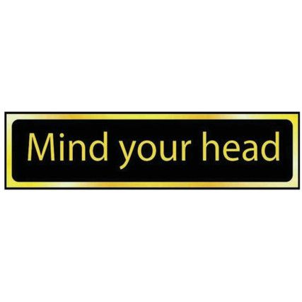 MIND YOUR HEAD - POL (200 X 50MM)