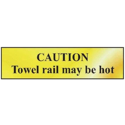 CAUTION TOWEL RAIL MAY BE HOT -POL (200 X 50MM)