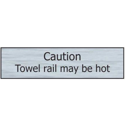 CAUTION TOWEL RAIL MAY BE HOT -SSE EFFECT (200 X 50MM)