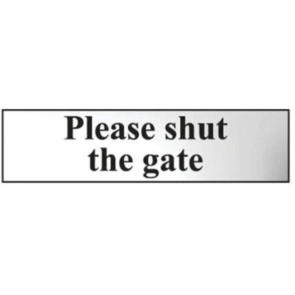 PLEASE SHUT THE GATE - CHR (200X50MM)