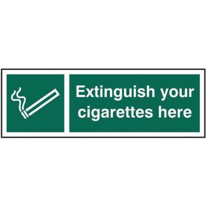 EXTINGUISH YOUR CIGARETTES HERE -SAV (300 X 100MM)