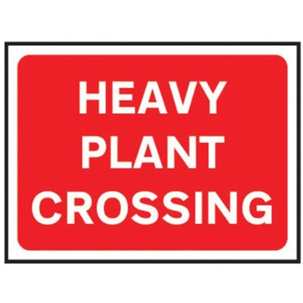 1050 X 750MM Ã‚Â TEMPORARY SIGN &FRAME - HEAVY PLANT CROSSING