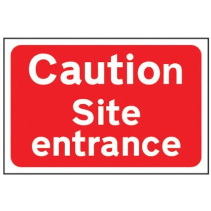 CAUTION SITE ENTRANCE - RPVC(600X 450MM)