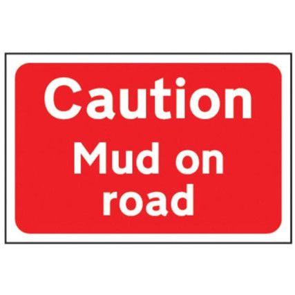 CAUTION MUD ON ROAD - RPVC (600X450MM)