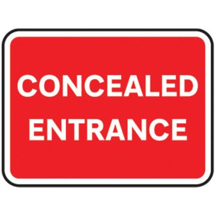 600X450MM DIBOND 'CONCEALED ENTRANCE' ROAD SIGN (WITHOUT CHANNEL)