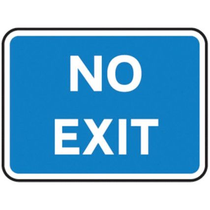 600 X 450MM DIBOND 'NO EXIT'ROADSIGN (WITH CHANNEL)