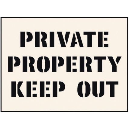 PRIVATE PROPERTY KEEP OUT STENCIL(400 X 600MM)