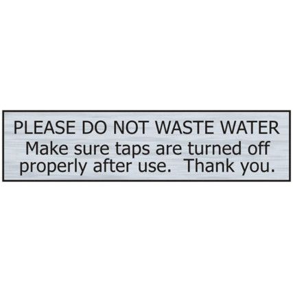 PLEASE DO NOT WASTE WATER -SSEEFFECT (200 X 50MM)