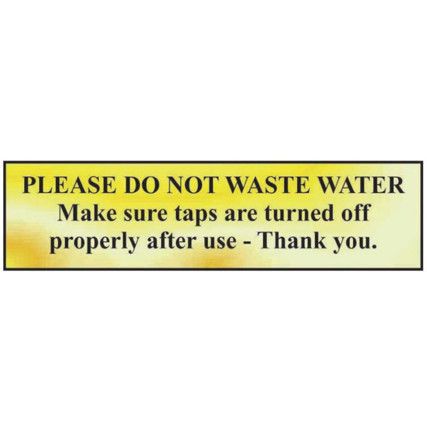 PLEASE DO NOT WASTE WATER... -POL(200 X 50MM)