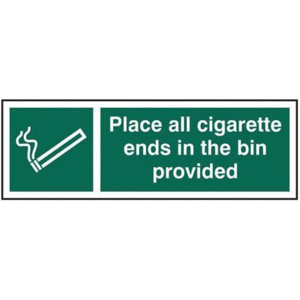 PLACE ALL CIGARETTE ENDS IN THE BIN PROVIDED - RPVC (300 X 100MM)