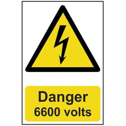 DANGER 6600 VOLTS - PVC (200X300MM)