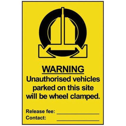 UNAUTH VEHICLES PARKED ON SITE WI LLBE WHEEL CLAMPED-PVC(200X300MM)