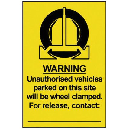 UNAUTH VEHICLES PARKED ON SITEWILL BE WHEELCLAMPED-PVC(200X300MM)