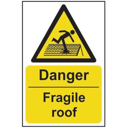 DANGER FRAGILE ROOF - RPVC (200X300MM)