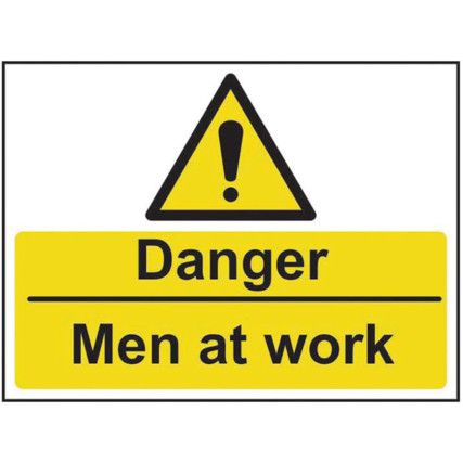 DANGER MEN AT WORK - RPVC (600X450MM)