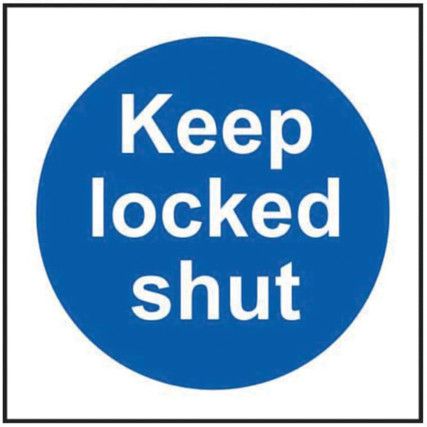 KEEP LOCKED SHUT - SAV (100X100MM)